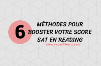6 Méthodes pour booster votre score SAT en Reading